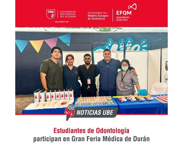  Estudiantes de Odontología de la UBE forman parte de la Gran Feria Médica de Durán. 