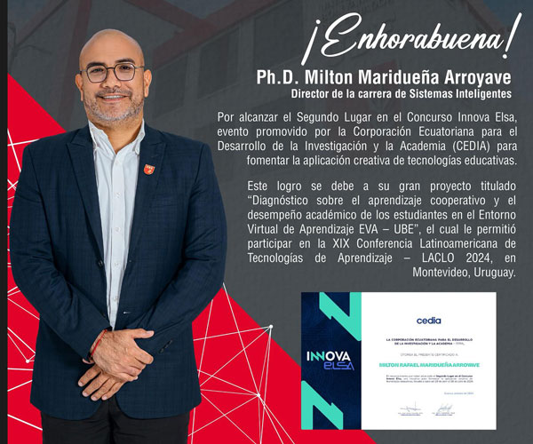 Felicitamos al Ph.D. Milton Maridueña Arroyave, director de la carrera de Sistemas Inteligentes, por alcanzar el Segundo Lugar en el Concurso Innova