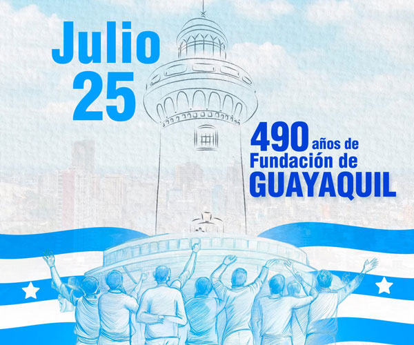 ¡Guayaquil celebra 490 años de historia, fuerza y grandeza! 